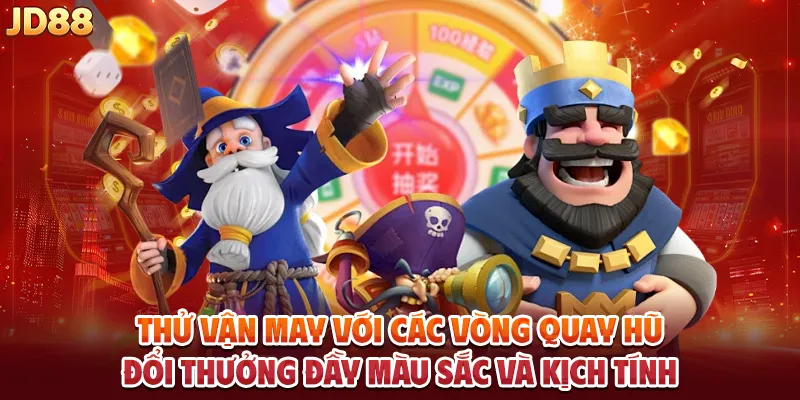 Thử vận may với các vòng quay hũ đổi thưởng đầy màu sắc và kịch tính.